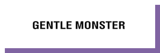 GENTLE MONSTER